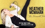 Image for **CANCELED** Heather McMahan: The Farewell Tour