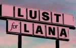 LUST FOR LANA - Lana Del Rey Dance Night