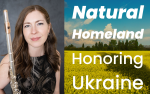 Image for NATURAL HOMELAND:  Honoring Ukraine - featuring Amelia Lukas