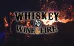 Whiskey, Wine & Fire Festival: GENERAL ADMISSION SESSION 5:00PM-9:00PM