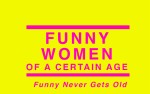 Image for Funny Women Of A Certain Age... As Seen On The Showtime Network