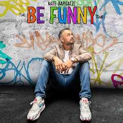 Image for Nate Bargatze: The Be Funny Tour