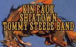 Image for KIN FAUX / SHIATOWN / TOMMY STEELE BAND  18+