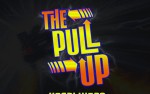 Image for The Pull Up - Tickets Available @ The Door