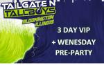 Image for Tailgate N' Tallboys 2023: 3 Day VIP + WEDNESDAY PRE-PARTY