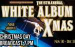 Image for LIVE STREAM:  White Album Xmas 2022 - Christmas Day Broadcast