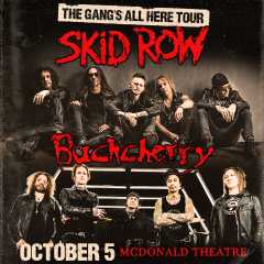 The Gang's All Here Tour with Skid Row and Buckcherry