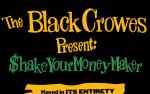 Image for THE BLACK CROWES Present: Shake Your Money Maker wsg STONE TEMPLE PILOTS and MAC SATURN - Saturday, July 9, 2022 (OUTDOORS)
