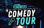 Image for Bored Teachers: We Can’t Make This Stuff Up! Comedy Tour