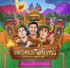 Image for **SHOW MOVED TO WONDER BALLROOM** MATOMA & TWO FRIENDS - Camp Superdope!