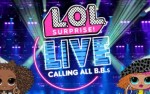 Image for L.O.L. Surprise! Live ** NEW DATE! **