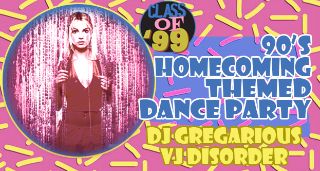 Image for DJ Gregarious and VJ Disorder Present: Class of 1999, 21+