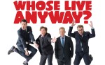 Image for WHOSE LIVE ANYWAY?- NEW DATE 10/31/2021