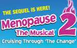 Image for Menopause The Musical 2: Cruising Through ‘The Change’®