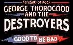 Image for GEORGE THOROGOOD - Wednesday, December 28, 2022