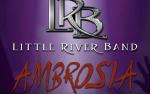 Image for LITTLE RIVER BAND wsg AMBROSIA - Saturday, December 17, 2022